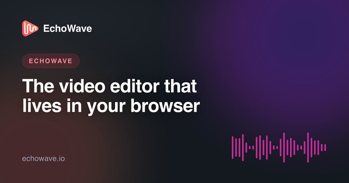 EchoWave Video Editing showing video editor - Free online video and audio editor